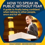 How to Speak in Public Without Fear cover image
