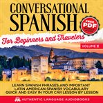 Conversational Spanish for Beginners and Travelers, Volume II cover image