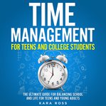 Time Management for Teens and College Students cover image