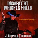 Incident at Whisper Falls cover image