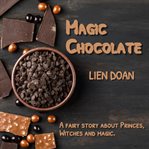 Magic chocolate cover image