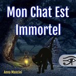 Mon Chat Est Immortel cover image