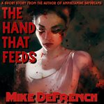The Hand that Feeds cover image