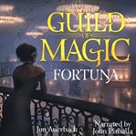 Guild of Magic: Fortuna : Fortuna cover image