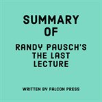 Summary of Randy Pausch's The Last Lecture cover image