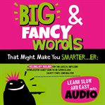 Big & fancy words that might make you smarter...er cover image