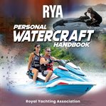 RYA Personal Watercraft Handbook (A-G35) : G35) cover image