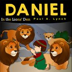 Daniel in the Lions' Den cover image