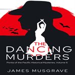 The Dancing Murders : A Portia of the Pacific Historical Mystery. Volume 6 cover image