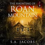 The Haunting of Roan Mountain cover image