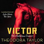 Victor : Her Ruthless Owner cover image
