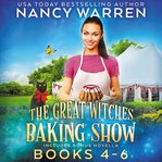 Great Witches Baking Show Boxed Set : Books #4-6 cover image