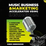 Music Business & Marketing Accelerator Using Instagram cover image