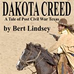 Dakota Creed : a tale of post Civil War Texas cover image