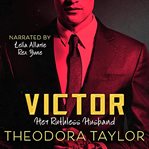 Victor : Her Ruthless Husband cover image