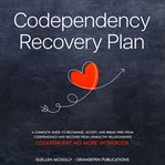 Codependency Recovery Plan cover image