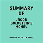 Summary of Jacob Goldstein's Money cover image