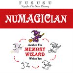 Numagician : Awaken the Memory Wizard Within You cover image