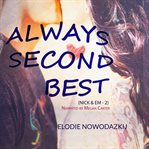 Always Second Best : Broken Dreams: Em & Nick, #2 cover image