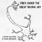 Fires Under the Great Neural Sky cover image