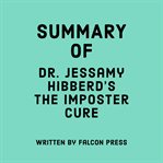Summary of Dr. Jessamy Hibberd's the Imposter Cure cover image