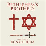Bethlehem's Brothers cover image