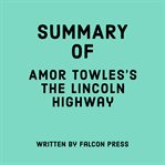 Summary of Amor Towles's The Lincoln Highway cover image
