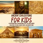 Ancient civilizations for kids cover image