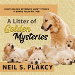 A Litter of Golden Mysteries cover image
