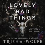 Lovely Bad Things cover image