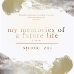My Memories of a Future Life cover image