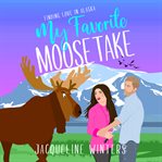 My Favorite Moosetake cover image