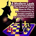 A modern look at Florence Scovel Shinn's the game of life & how to play it cover image