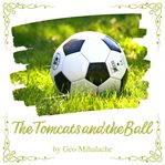The Tomcats and the Ball cover image