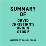Summary of David Christian's Origin Story cover image
