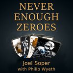 Never Enough Zeroes cover image