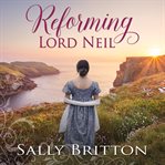 Reforming Lord Neil cover image