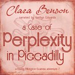 A Case of Perplexity in Piccadilly cover image