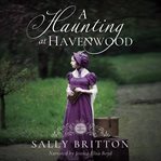 A Haunting at Havenwood cover image