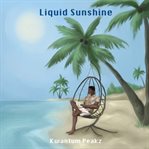 Liquid sunshine cover image