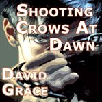 Shooting Crows At Dawn cover image