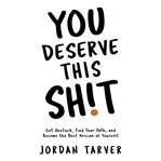 You Deserve This Sh!t cover image