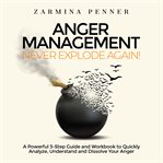 Anger management : never explode again! cover image