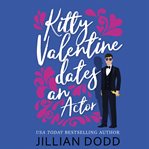 Kitty Valentine Dates an Actor cover image