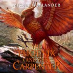 The Phoenix and the Carpenter cover image