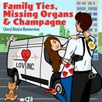 Family Ties, Missing Organs, & Champagne cover image
