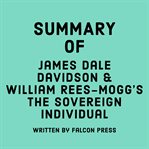 Summary of James Dale Davidson & William Rees-Mogg's The Sovereign Individual cover image