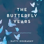 The Butterfly Years cover image