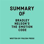Summary of Bradley Nelson's The emotion code cover image