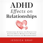 ADHD effects on relationships cover image